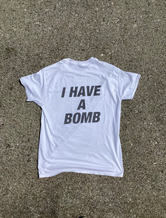 I Have A Bomb shirt
